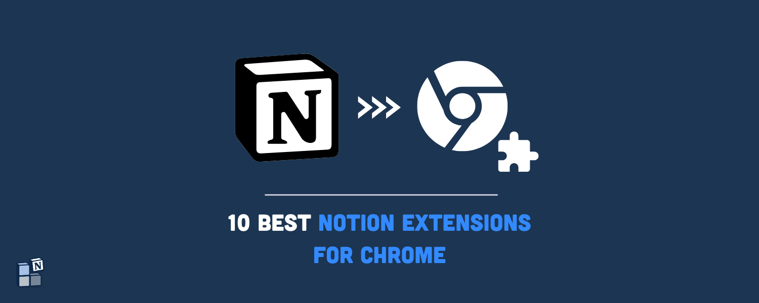 10 Best Notion Extensions for Chrome