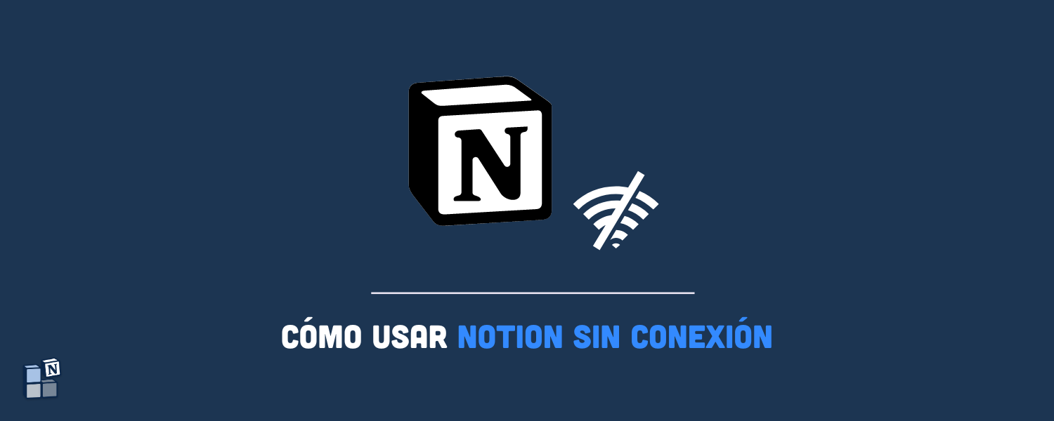 Cómo usar Notion sin conexión (consejos y limitaciones)