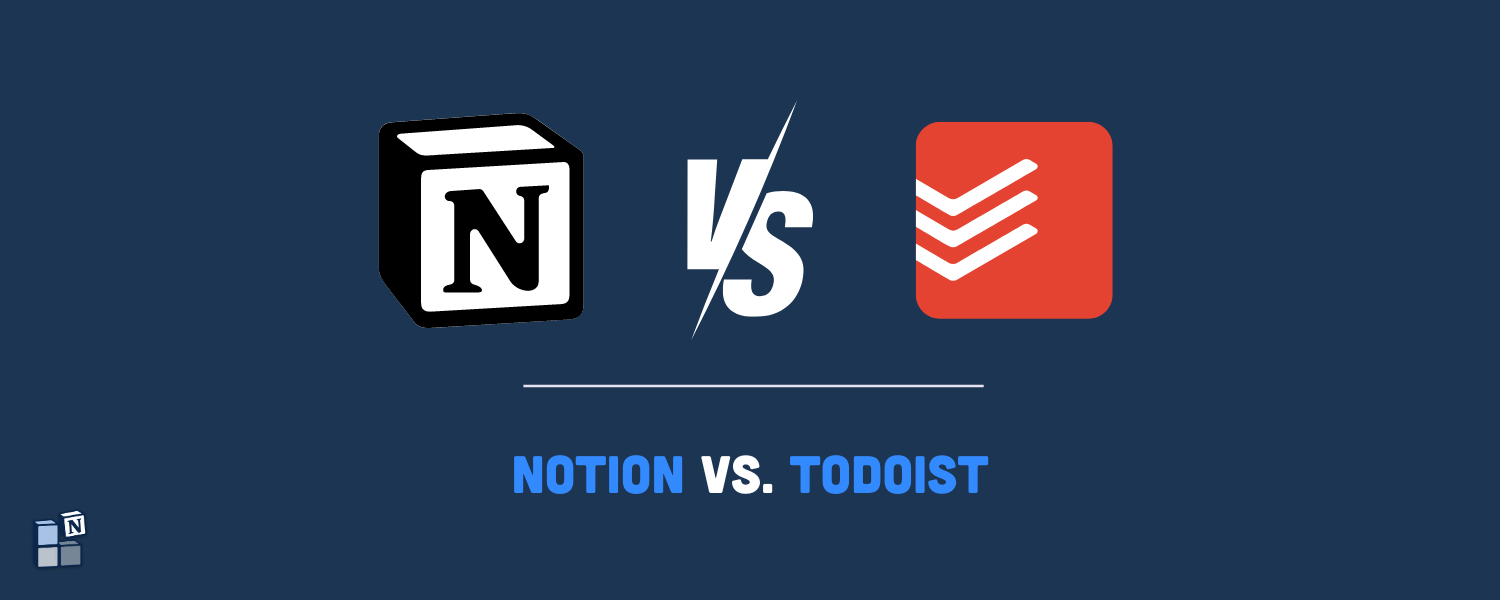 Notion vs. Todoist : Quelle est la meilleure application de gestion des tâches ?