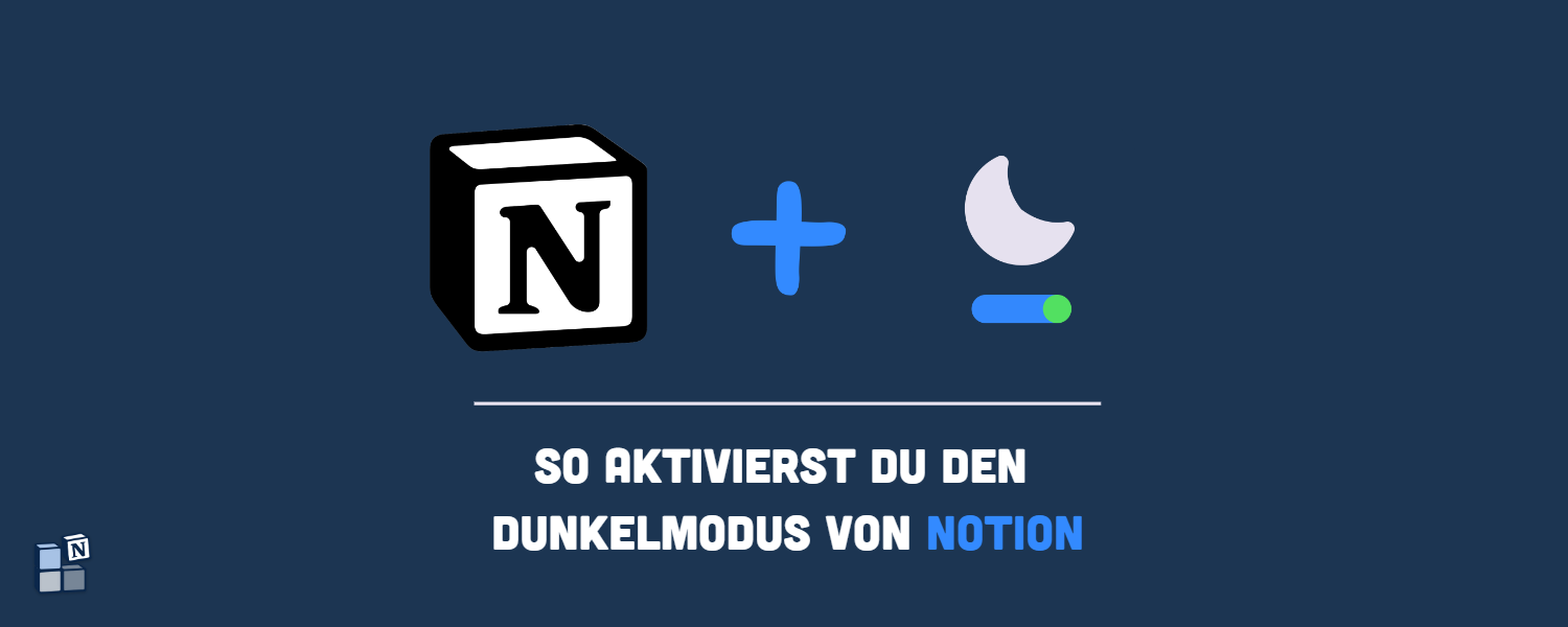 So aktivierst du den Dunkelmodus von Notion (Desktop und Mobile)