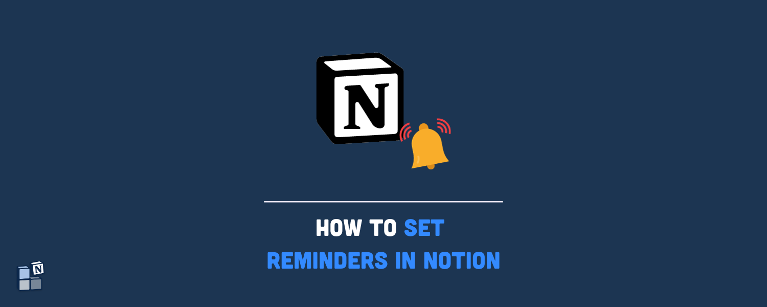 How to Set Reminders in Notion (In-Line & Databases)