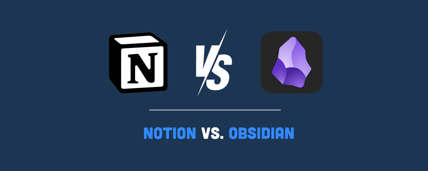 Notion vs. Obsidian: ¿Qué herramienta es mejor en 2024?