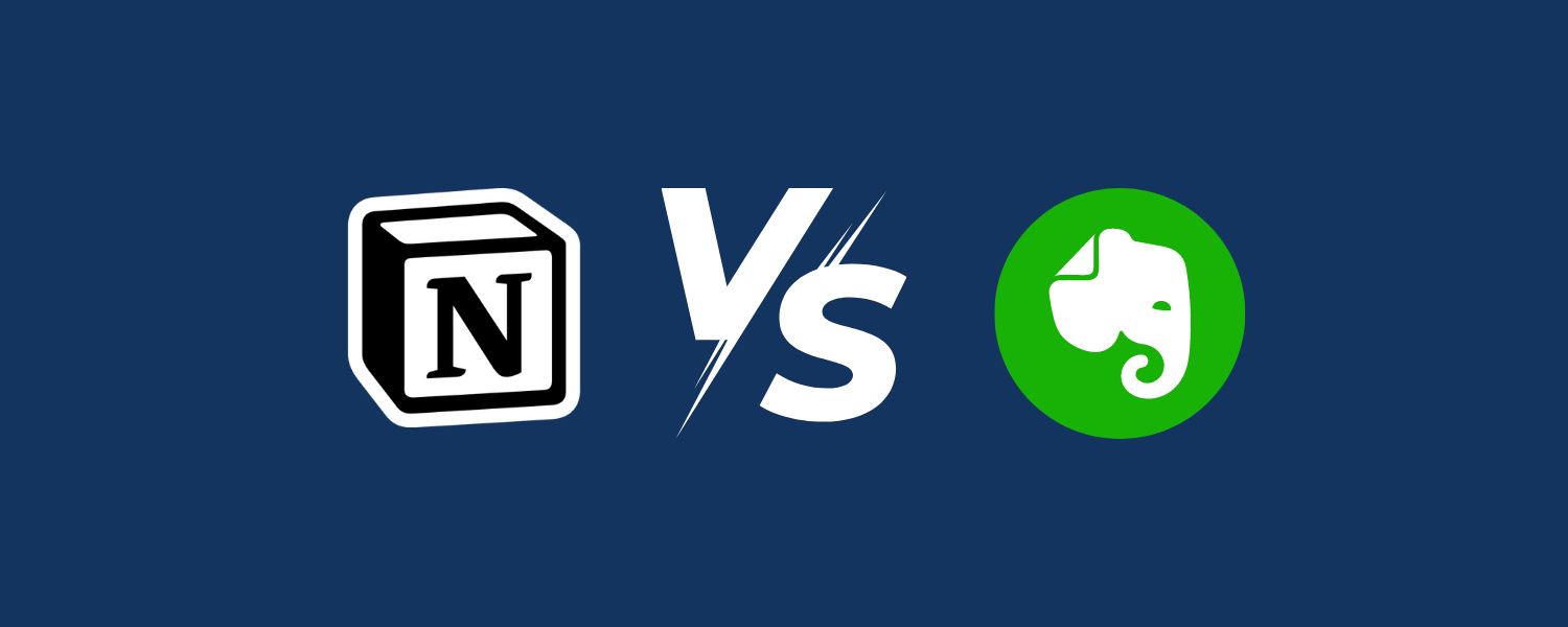 Notion vs. Evernote: Which Tool Should You Use in 2024?
